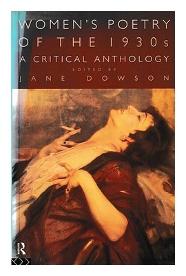DOWSON, JANE Frauengedichte der 1930er Jahre: Eine kritische Anthologie...