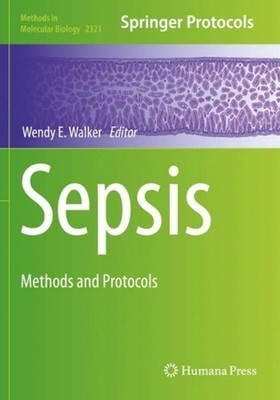 Sepsis: Methods and Protocols by Wendy E. Walker (English) Paperback Book