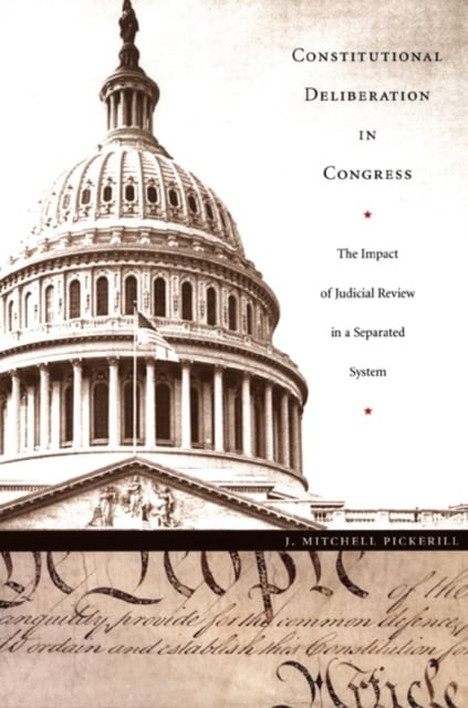 Constitutional Deliberation in Congress – The Impact of Judicial Review in a Se…