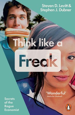 Think Like a Freak, Stephen J. Dubner