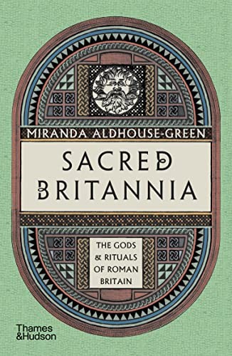 Sacred Britannia: The Gods & Rituals of Roman Britain by Miranda Aldhouse-Green - Image 8