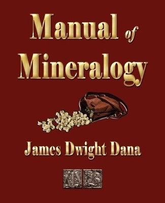 James Dwight Dana Manual of Mineralogy (Paperback) (UK IMPORT)