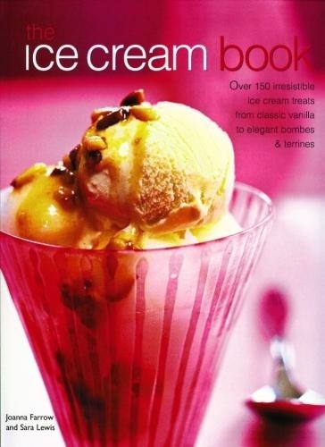 The Ice Cream Book by Joanna Farrow, Sara Lewis - 9781843099925