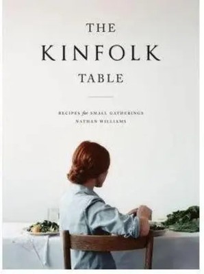 The Kinfolk Table | Recipes for Small Gatherings | Nathan Williams | Buch | 2015