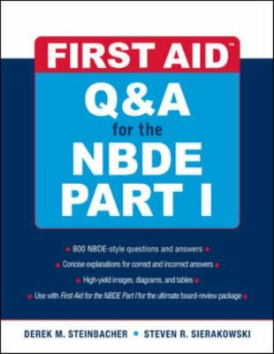 First Aid Q&a for the NBDE Part I by Steven R. Sierakowski and Derek M....
