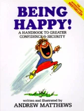 Being Happy! - Paperback By Matthews, Andrew - GOOD