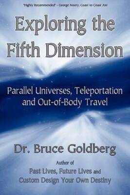 Exploring the Fifth Dimension: Parallel Universes, Teleportation and Out  - GOOD