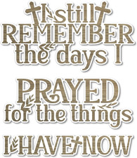 I Still Remember the Days I Prayed What I Have Now Wall Decor, Rustic Church Han
