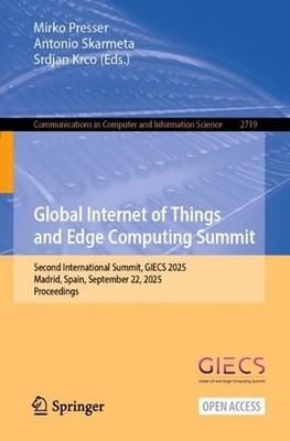 Global Internet of Things and Edge Computing Summit: Second International Summit
