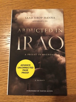 ABDUCTED IN IRAQ by SAAD SIROP HANNA - 2017 - P/B - *PROOF*