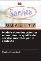 Stephen Strombeck | ModéLisation Des Attentes En MatièRe De Qualité De...