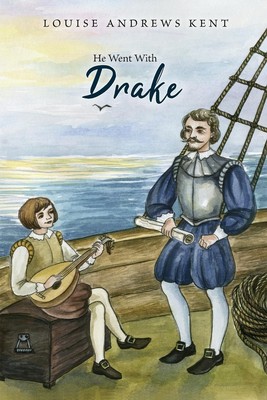 He Went With Drake | Louise Andrews Kent | Taschenbuch | Englisch | 2022