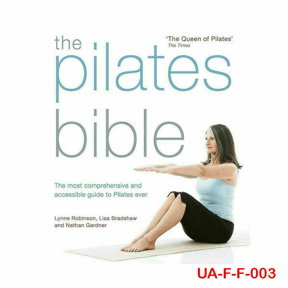 Lynne Robinson, Lisa Bradshaw Unisex The Pilates Bible: The Most Comprehensive Guide To Pilates By Lynne Robinson - Non Fiction - Paperback - Image 3