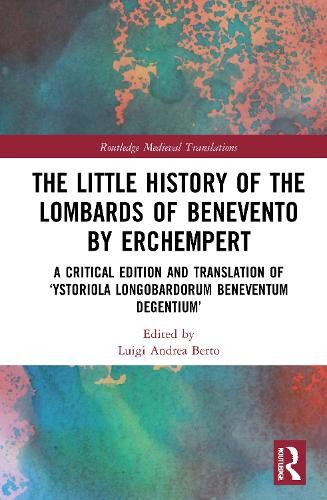 The Little History of the Lombards of Benevento by Erchempert... - 9780367710514
