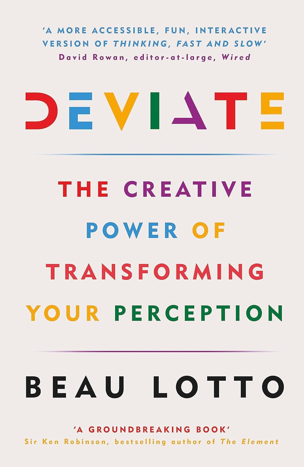 Deviate: The Creative Power of Transforming Your Perception by Beau Lotto NEW - Image 6