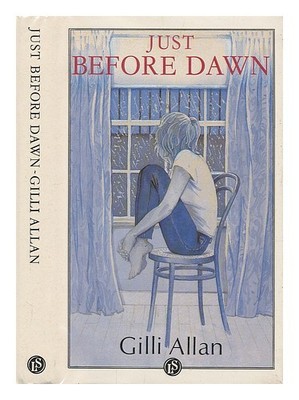 ALLAN, GILLI Just before dawn 1996 First Edition Hardcover