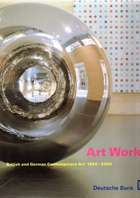 Kunstwerke: Britische & Deutsche Zeitgenössische Kunst 1960-2000: Britische und deutsche Erzählung