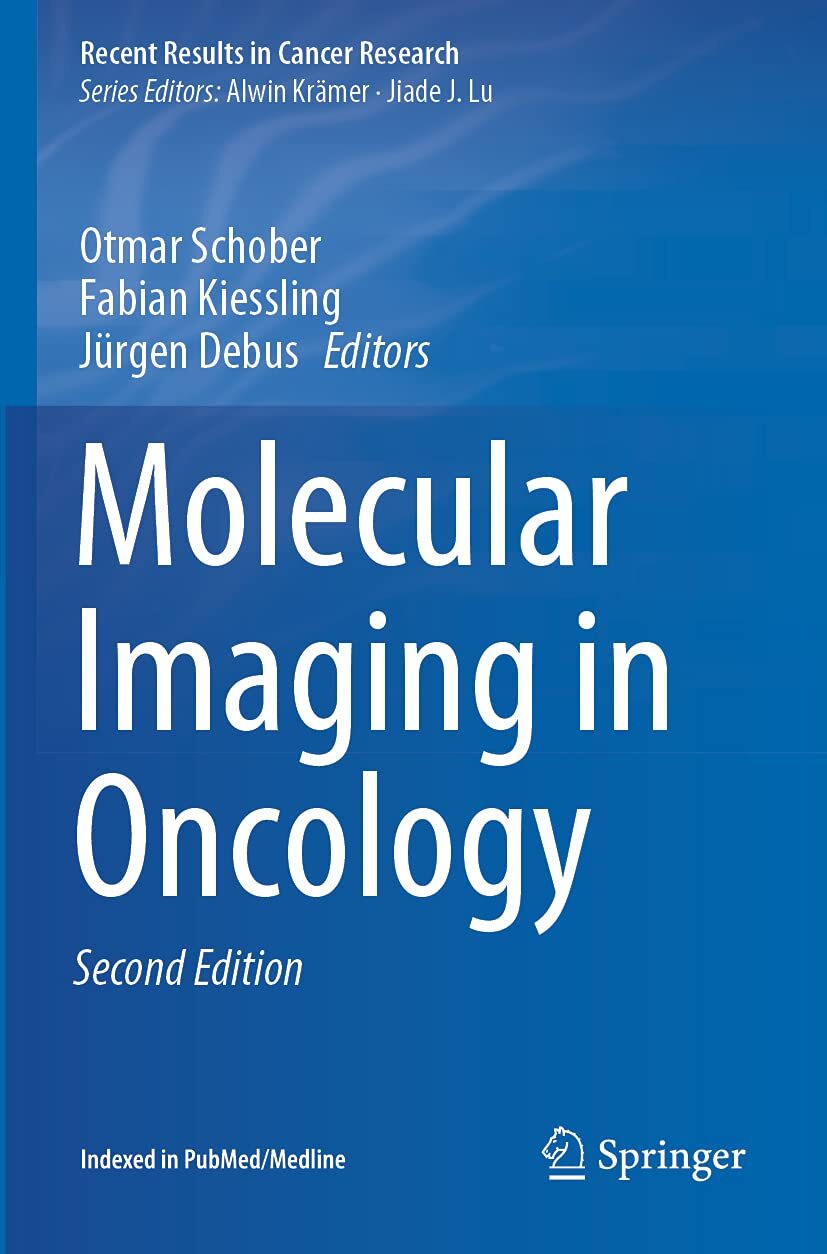 Molecular Imaging in Oncology: 216 (Recent Results in Cancer