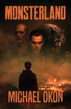 Monsterland by Michael Okon Paperback Book