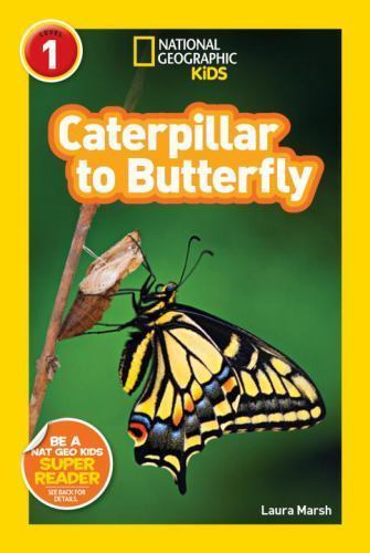 Caterpillar to Butterfly; National Geographic- Marsh, 1426309201, paperback, new