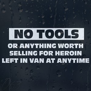 "No Tools Left In This Van" Security Warning Decal Sticker - Anti-Theft Deterrent For Tradesman Vans