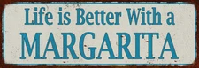 Life is Better With a MARGARITA Vintage Look Metal Sign 106180061026