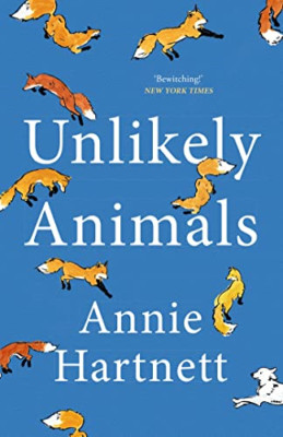 Unlikely Animals: A funny, heart-warming and moving rea - Paperback NEW Hartnett