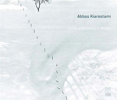 Abbas Kiarostami: Stille und bewegte Bilder: Images, Buch Hatje Cantz Verlag