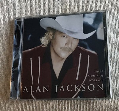 ALAN JACKSON - WHEN SOMEBODY LOVES YOU - NEAR MINT 2000 ARISTA LABEL CD