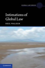 Intimations of Global Law by Neil Walker (English) Paperback Book