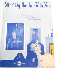 Sheet Music Sittin' By the fire with You  Ruth Etting 1932 Chas. O'Flynn