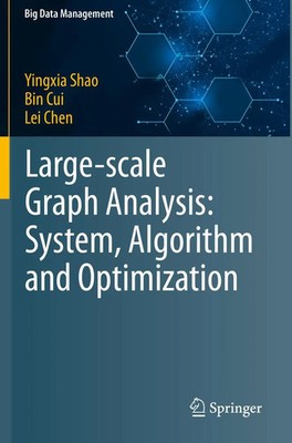 Large-scale Graph Analysis: System, Algorithm and Optimization Shao (u. a.) Buch
