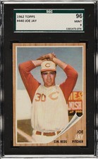 1962 Topps #440 Joe Jay Cincinnati Reds  SGC 96 Mint 9