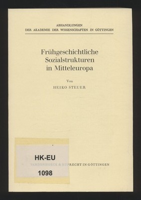 Frühgeschichtliche Sozialstrukturen in Mitteleuropa Steuer, Prof. Dr. Heiko: