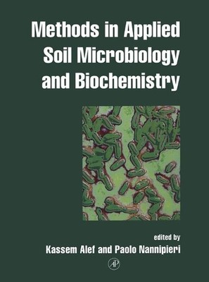 Methods in Applied Soil Microbiology and Biochemistry by Kass... - 9780125138406