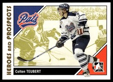 2007-08 In The Game Heroes and Prospects !!!! Colten Teubert Regina Pats #57