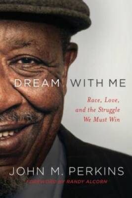 Dream with Me: Race, Love, and the Struggle We Must Win - Hardcover - VERY GOOD
