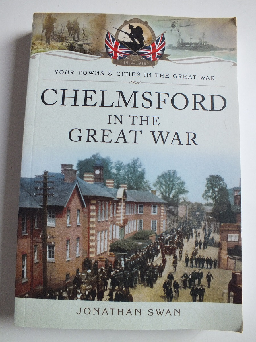 Chelmsford in the Great War (Your Towns & Cities in the Great War)