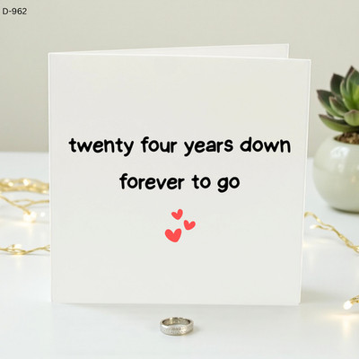 24 Jahre Jubiläumskarte - Twenty Four Years Down Forever To Go Jubiläumskarte