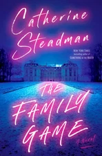 The Family Game: A Novel - Hardcover By Steadman, Catherine - GOOD