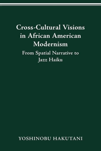 CROSS-CULTURAL Visions IN African American Modernism Yoshinobu Hakutani Buch-image