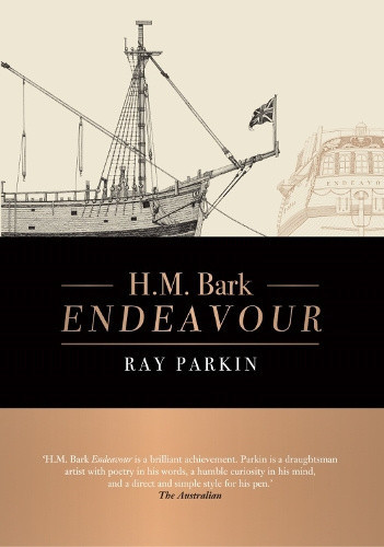 H.M. Bark Endeavour: Updated Edition by Parkin, Ray