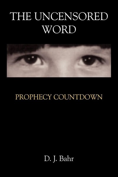 D. J. Bahr | The Uncensored Word | Taschenbuch | Englisch (2009) | Authorhouse-image