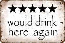 Would Drink Here Again Funny Bar for Tin Metal Signs Home D cor 8x12