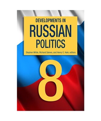 Developments in Russian Politics 8