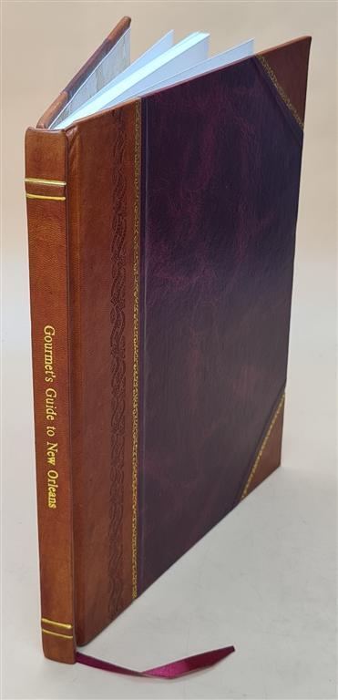 Gourmet Guide to New Orleans by Natalie Scott Caroline Merr Leather Bound Edition