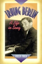 Irving Berlin : A Life in Song by Philip Furia (1998, Hardcover)BRAND NEW SEALED