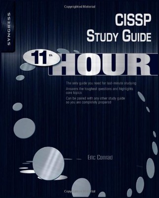 Eleventh Hour CISSP: Study Guide,Eric Conrad