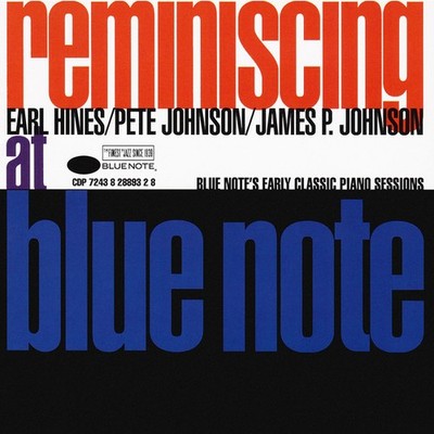 Earl Hines, Pete Johnson, James Price Johnson - Reminiscing At Blue Note (CD) (N