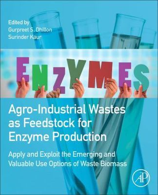 Agro-industrial Wastes As Feedstock for Enzyme Production : Apply and Exploit...
